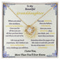 To My Beautiful Granddaughter- Love Knot Necklace
