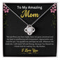 To My Amazing Mom- Love Knot Necklace