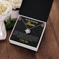 To My Amazing Mom- Love Knot Necklace