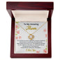 To My Amazing Mom - Love Knot Necklace