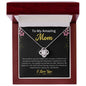 To My Amazing Mom- Love Knot Necklace