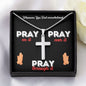 Pray On it, Over it, Through it