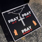 Pray On it, Over it, Through it