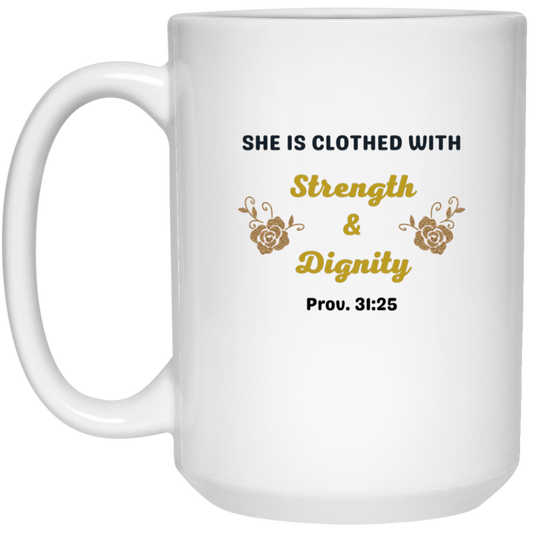 MUGS- She is clothed with Strength and Dignity