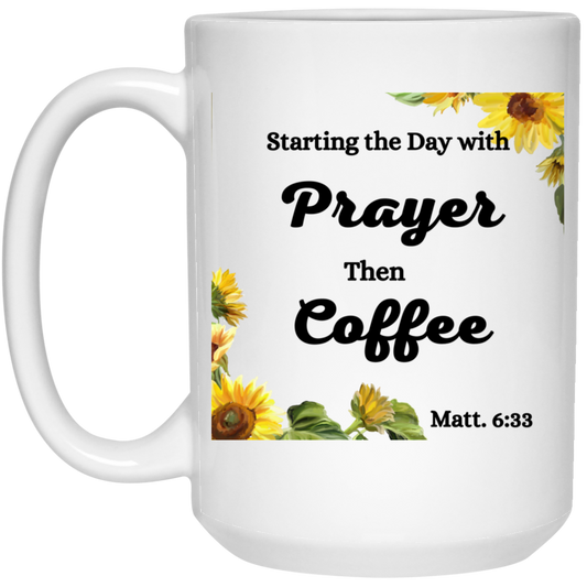 MUGS - Starting the Day with PRAYER then COFFEE