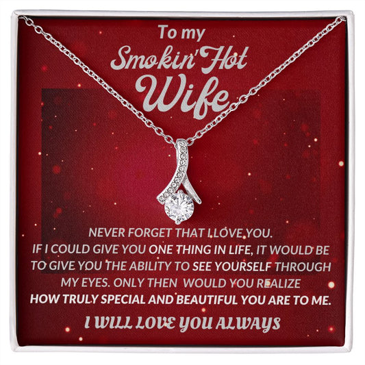 To My Smokin' Hot Wife - From Husband
