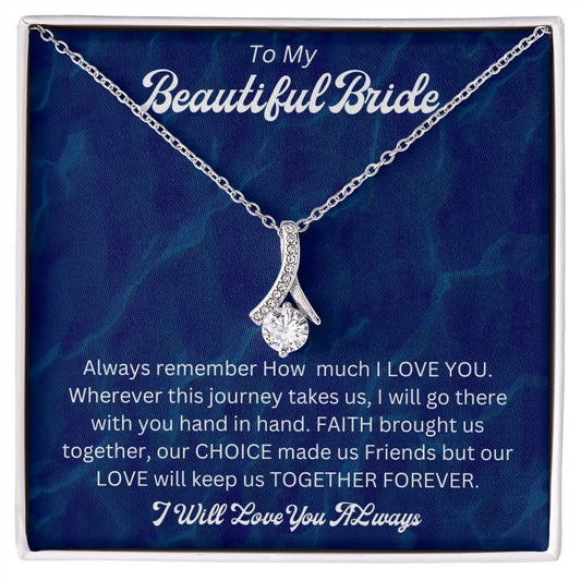 To My Beautiful BRIDE -  I Love you